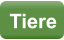 Tiere